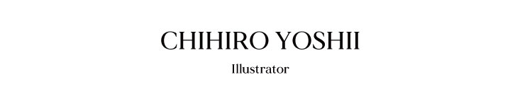 Chihiro Yoshii / Illustrator