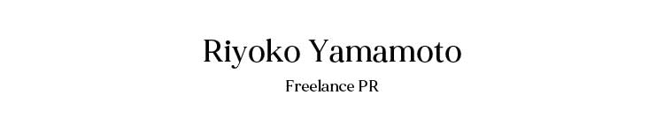 Riyoko Yamamoto/ Freelance PR